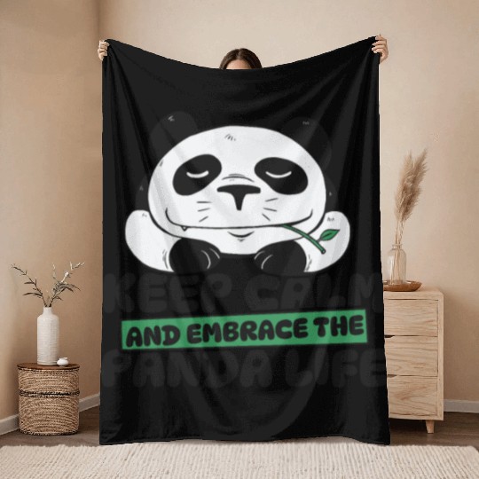 Keep Calm And Embrace The Panda Life Panda Bear Throw Blankets