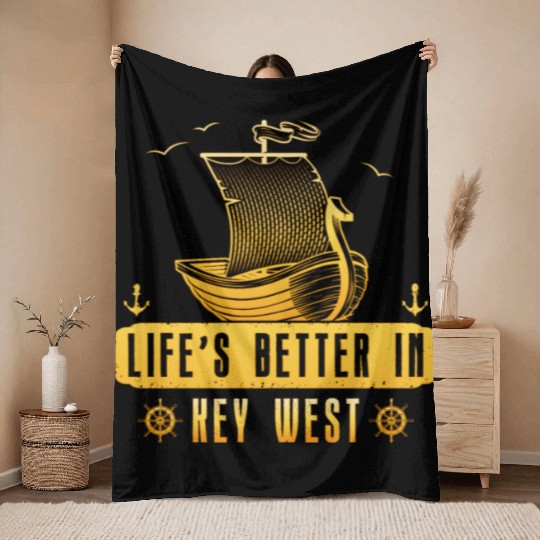 Florida Sailing LIFE'S BETTER IN KEY-WEST Throw Blankets