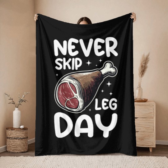 Never Skip Leg Day Beef Funny Food Gym Throw Blankets
