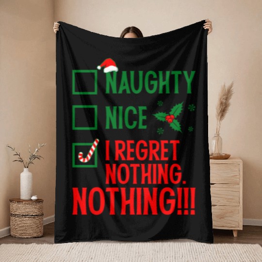 Naughty, Nice, No Regrets Christmas Throw Blankets