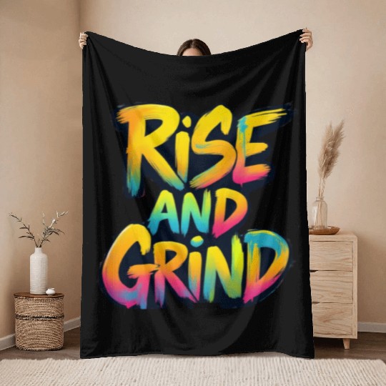 Rise And Grind Throw Blankets