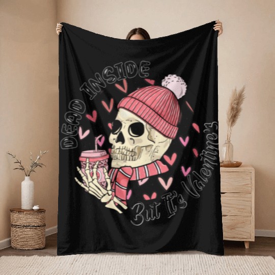 Dead Inside But It s Valentine Throw Blankets