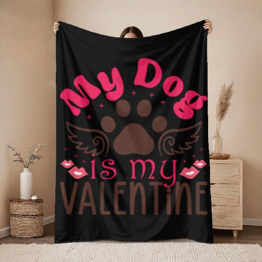 My Dog is my valentine Throw Blankets