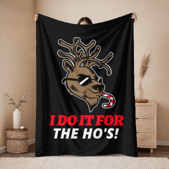 I Do It For The Ho's Throw Blankets
