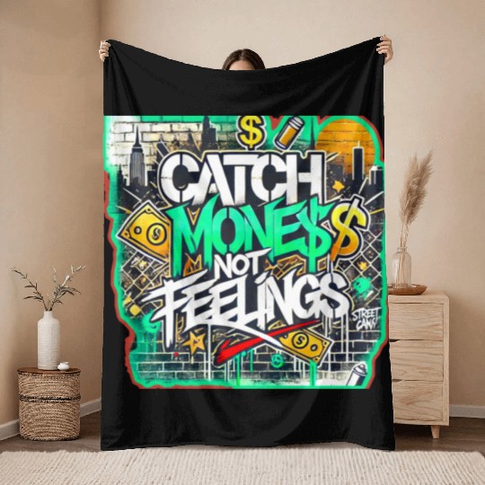 Catch money not feelings Throw Blankets