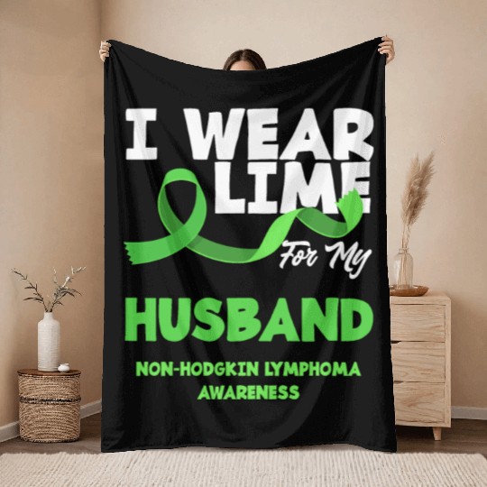 Non-Hodgkin Lymphoma Awareness Wear Lime Husband Throw Blankets