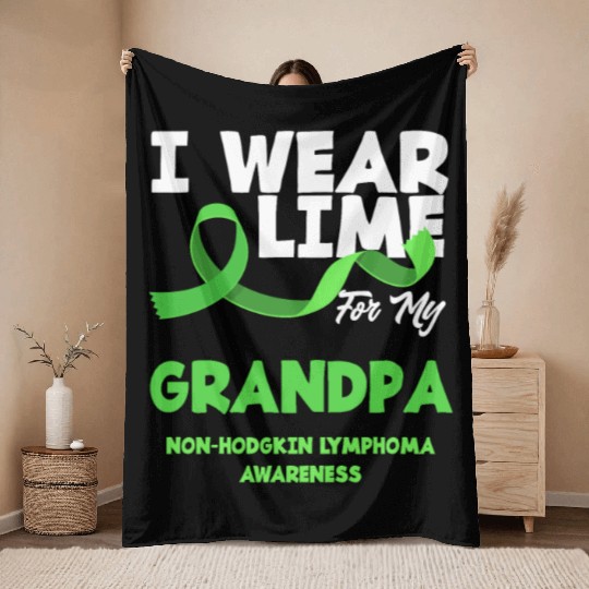 Non-Hodgkin Lymphoma Awareness Wear Lime Grandpa Throw Blankets