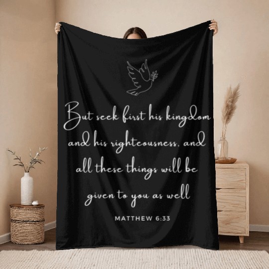 Matthew 6:33 - Bible New Testament Gospel Love Throw Blankets