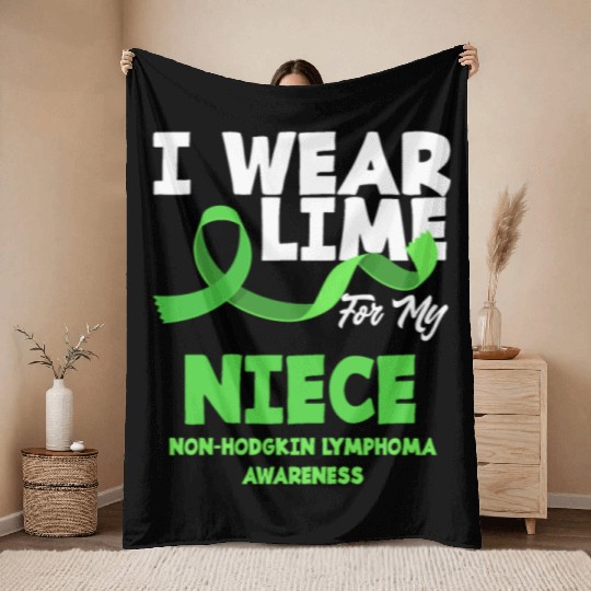 Non-Hodgkin Lymphoma Awareness Wear Lime Niece Throw Blankets