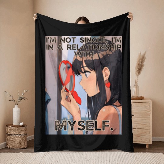 Not Single In Relationship with Myself Valentines Throw Blankets