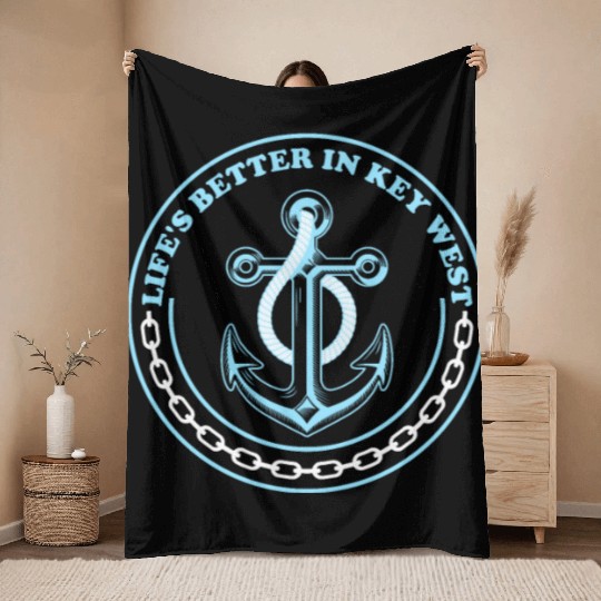 Florida Sailing LIFE'S BETTER IN KEY-WEST Throw Blankets