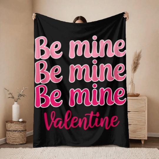 Be Mine Valentine Sublimation Throw Blankets