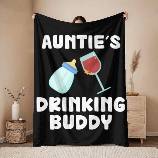 Auntie's Drinking Buddy Baby Humor Throw Blankets