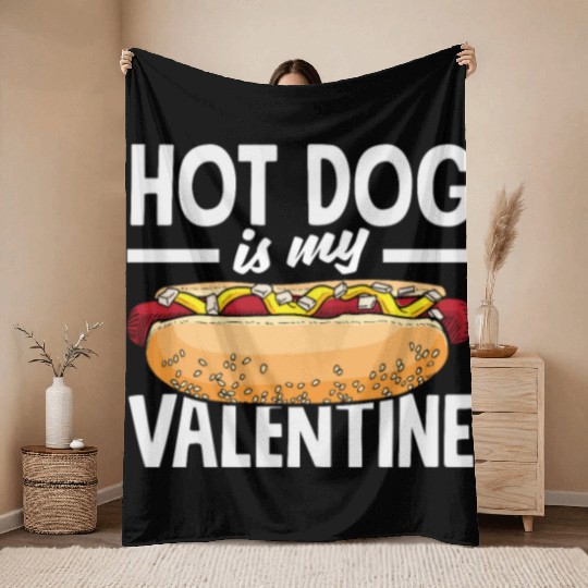 Hot Dog Is My Valentine Delight Throw Blankets