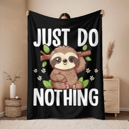 Just Do Nothing Sloth Lover Animal Design Throw Blankets