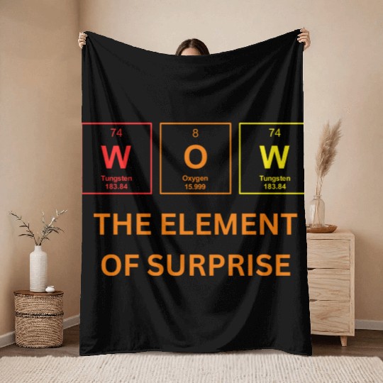 THE ELEMENT OF SURPRISE Throw Blankets