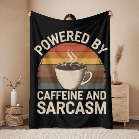 Powered By Caffeine and Sarcasm 4 Throw Blankets