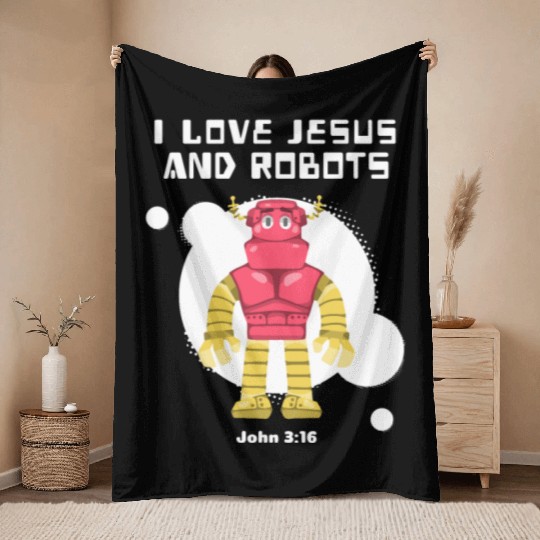 I Love Jesus and Robots, John 3:16 Throw Blankets
