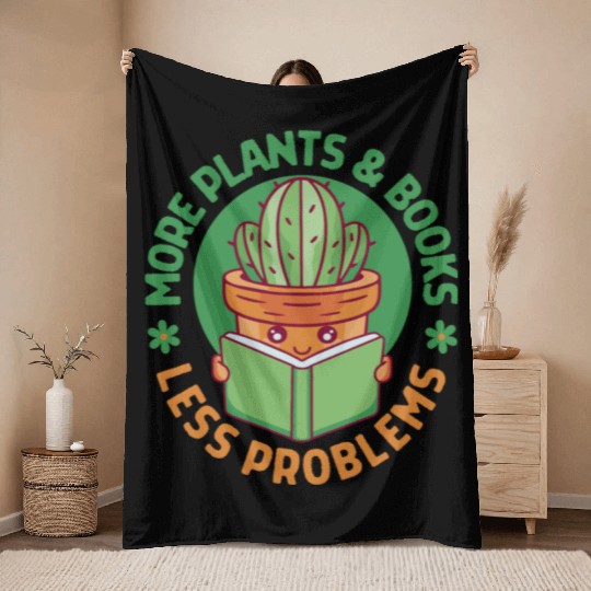 More Plants and Books Less Problems Throw Blankets
