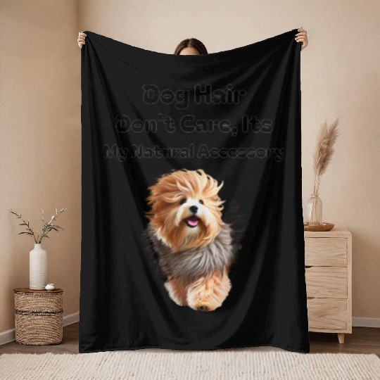 Dog Hair Don t Care, It's my Natural Accessory Throw Blankets