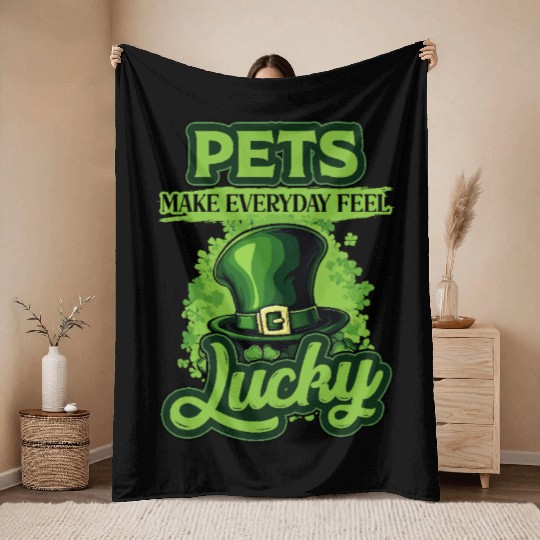 St Patricks Day Pets Make Everyday Feel Lucky Throw Blankets