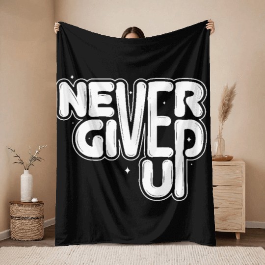 Never give up Throw Blankets