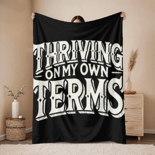 Thriving on My Own Terms Throw Blankets