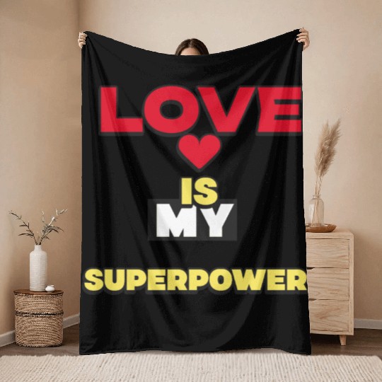 Love is my superpower Valentine Throw Blankets