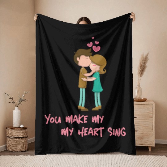You Make My Heart Sing Valentine’s Day Throw Blankets