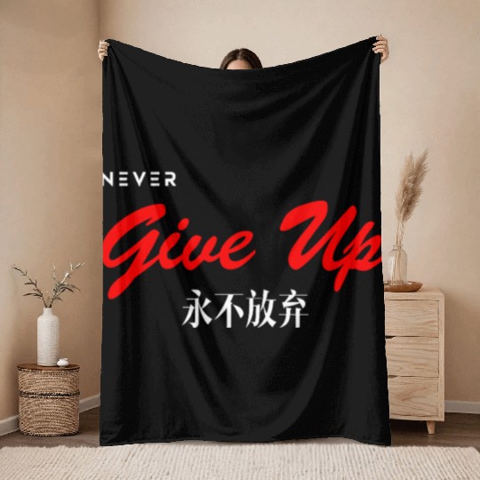 Never Give Up Throw Blankets