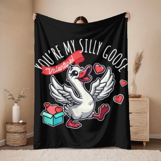 You’re My Silly Goose – Funny Valentine Design Throw Blankets