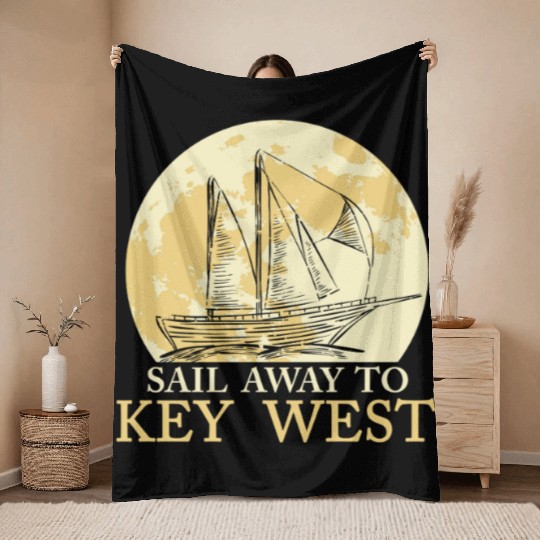 Florida Keys SAIL AWAY TO KEY-WEST Sailing Outfit Throw Blankets