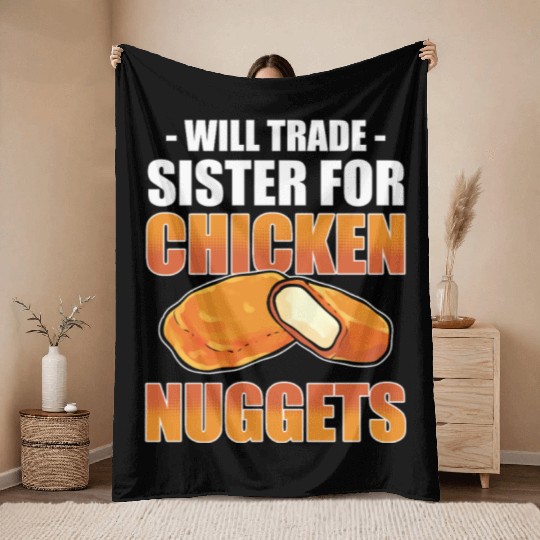 Chicken Nugget Will Trade Sister Chicken Nuggets Throw Blankets
