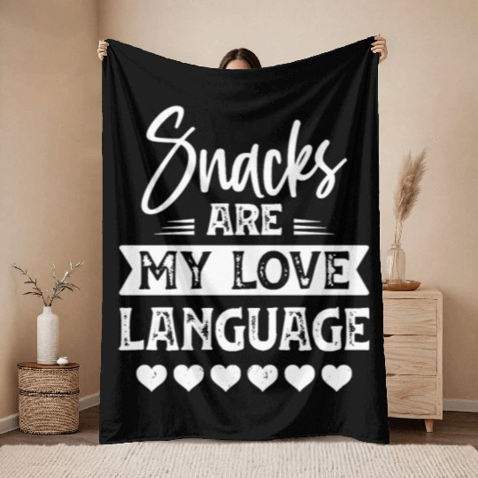Snacks Are My Love Language Funny Valentines Day Throw Blankets