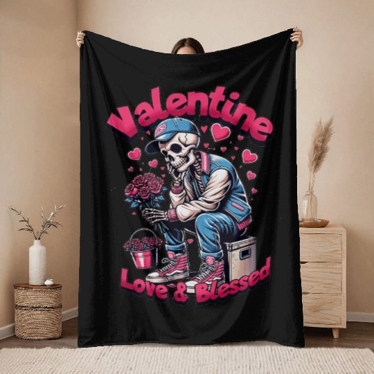 Valentine Skeleton Love & Blessed Streetwear Desig Throw Blankets