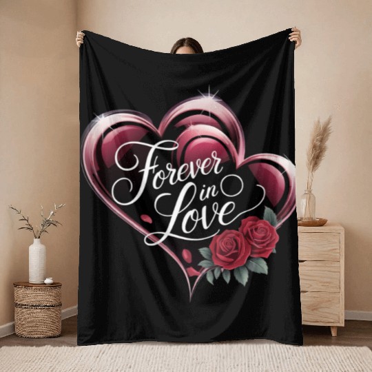Forever in Love – Unique Valentine's Day Design Throw Blankets