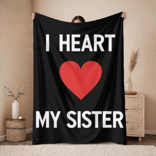 I Love My Sister Family Love Heart Gift Throw Blankets