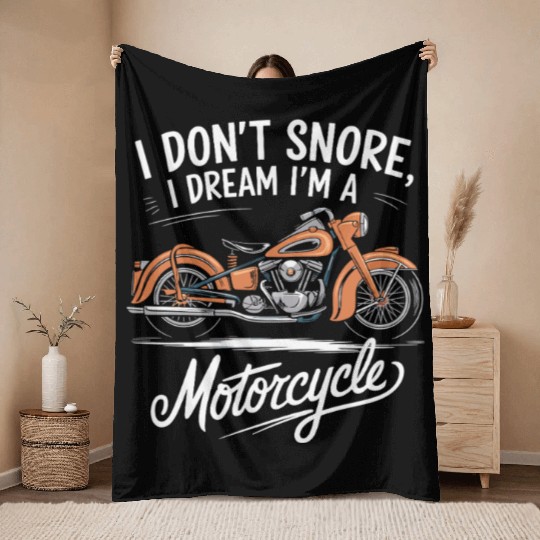 I Don't Snore Snoring Motorcycle for a Throw Blankets