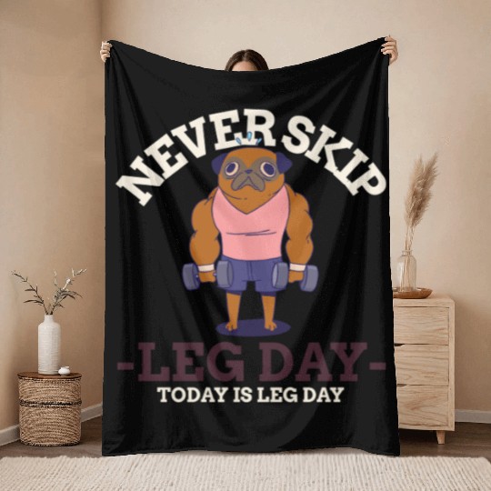 Never Skip leg Day Throw Blankets