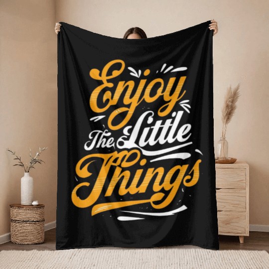 Inspirational Quote: Enjoy the Little Things Throw Blankets