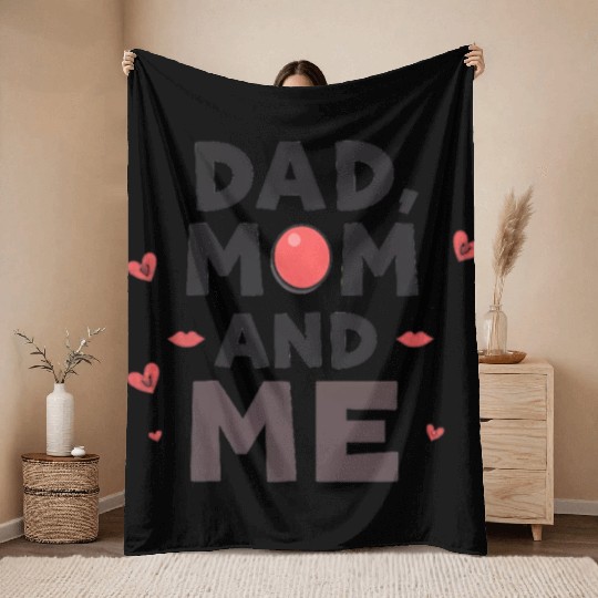 Dad, Mom, and Me: Family Love Throw Blankets