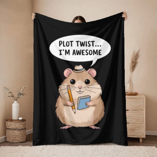 Hamster Writer Author Plot Twist I'm Awesome Throw Blankets