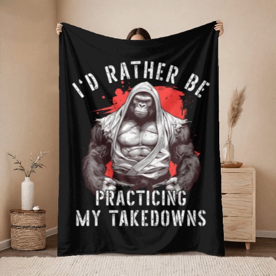 I'd Rather Be Practicing Takedowns Jiu Jitsu BJJ Throw Blankets