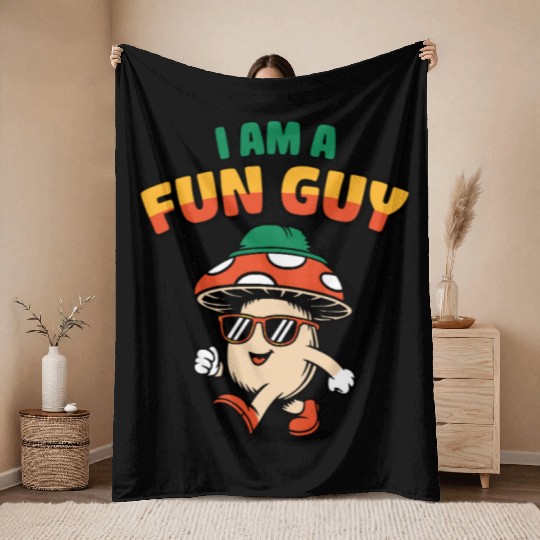 I am a Fun Guy Funny Fungi Pun Throw Blankets