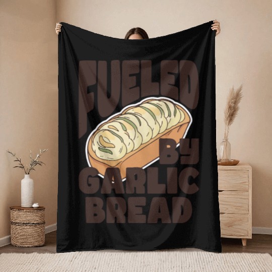 Fueled by Garlic Bread – Endless Power Throw Blankets