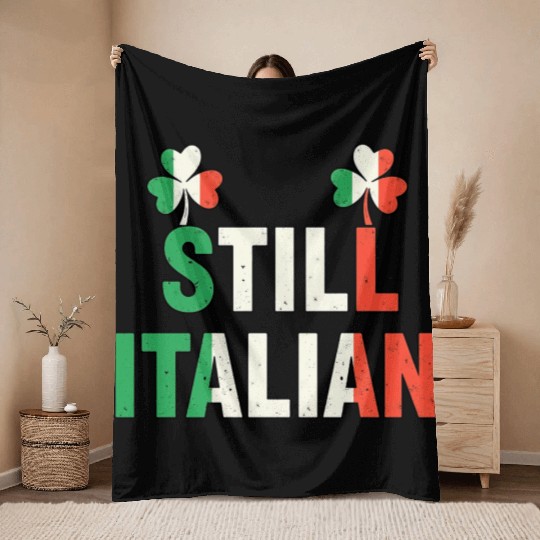Funny Still Italian Shamrocks St Patricks Day gift Throw Blankets