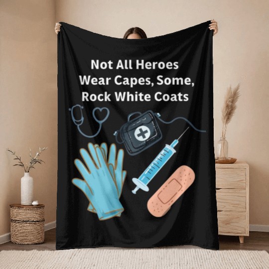 Not All Heroes Wear Capes Doctor appreciation Throw Blankets