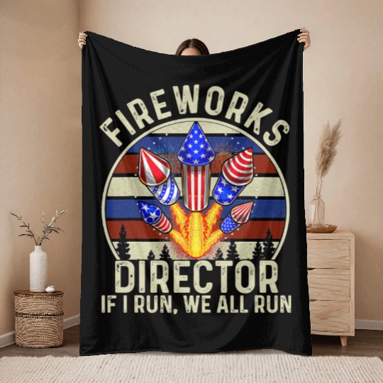Fireworks Director If l Run We All Run Throw Blankets