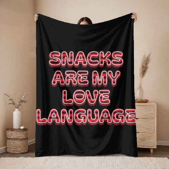 Snacks Are My Love Language Throw Blankets