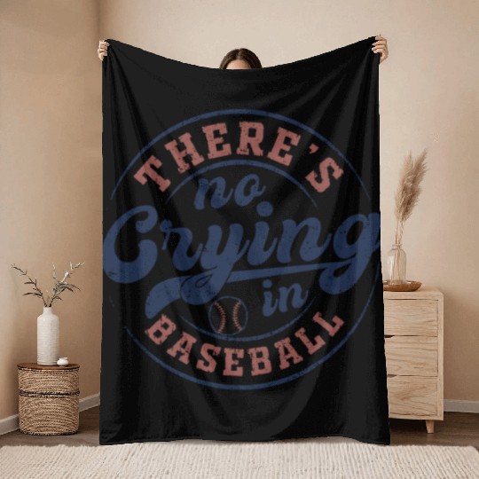 There's No Crying In Baseball Throw Blankets